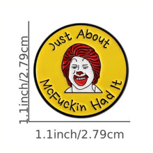 Load image into Gallery viewer, Just About McFuckin Had It