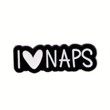 Load image into Gallery viewer, I Love Naps Enamel Pin