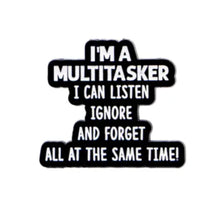 Load image into Gallery viewer, I'm a Multitasker