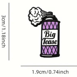 Big Tease Enamel Pin