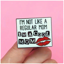 Load image into Gallery viewer, Cool Mom Enamel Pin
