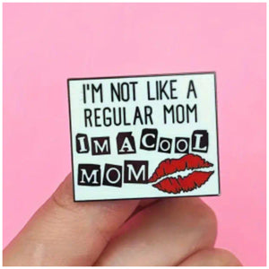 Cool Mom Enamel Pin