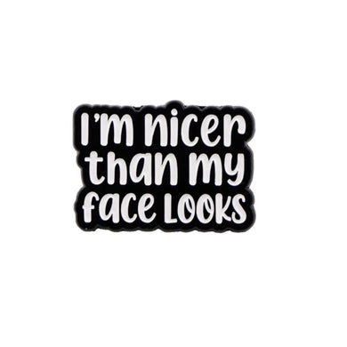 I'm Nicer Than My Face Looks Enamel Pin