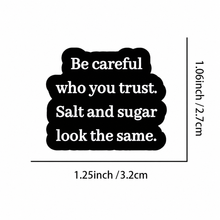 Load image into Gallery viewer, Salt and Sugar Looks the Same