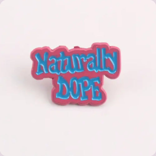 Naturally Dope Enamel Pin