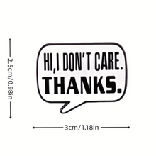 Load image into Gallery viewer, I Don&#39;t Care Enamel Pin