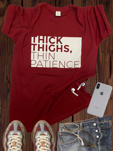 Thick Thighs, Thin Patience T Shirt