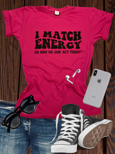 I Match Energy T Shirt