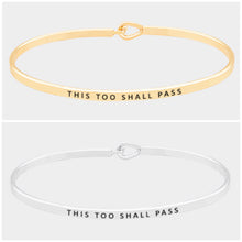 Load image into Gallery viewer, This Too Shall Pass Bangle Bracelet