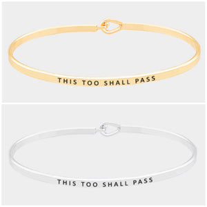 This Too Shall Pass Bangle Bracelet