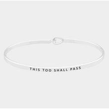 Load image into Gallery viewer, This Too Shall Pass Bangle Bracelet